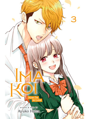 cover image of Ima Koi: Now I'm in Love, Volume 3